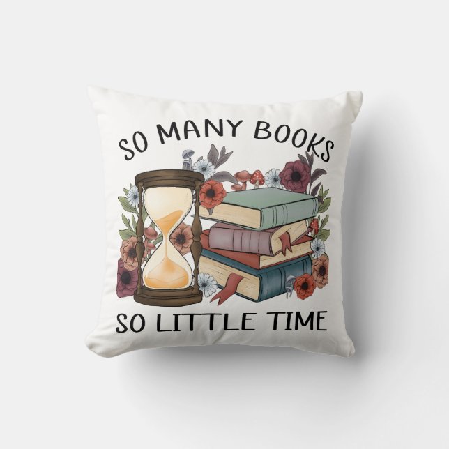 So Many Books So Little Time throw pillow  (Front)