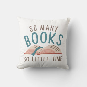 So Many Books So Little Time Throw Pillow