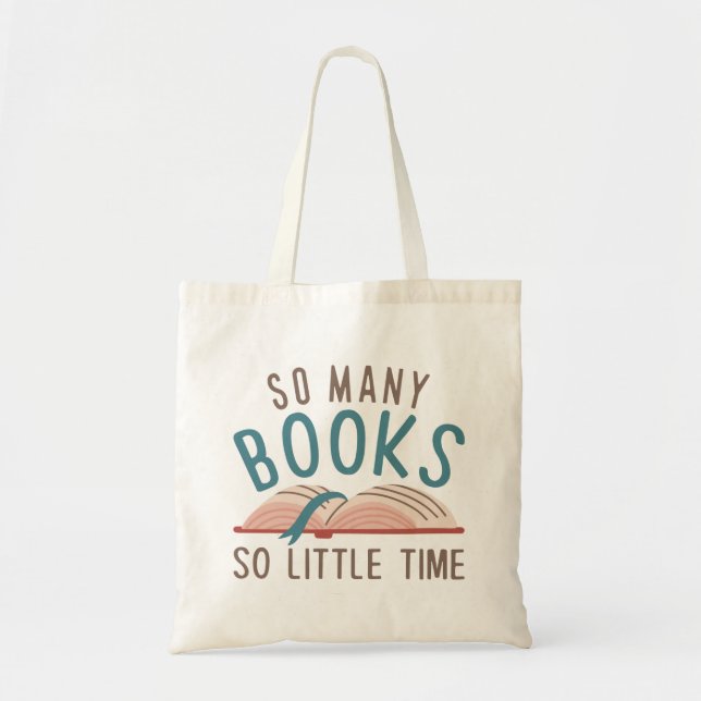 So Many Books So Little Time Tote Bag (Front)