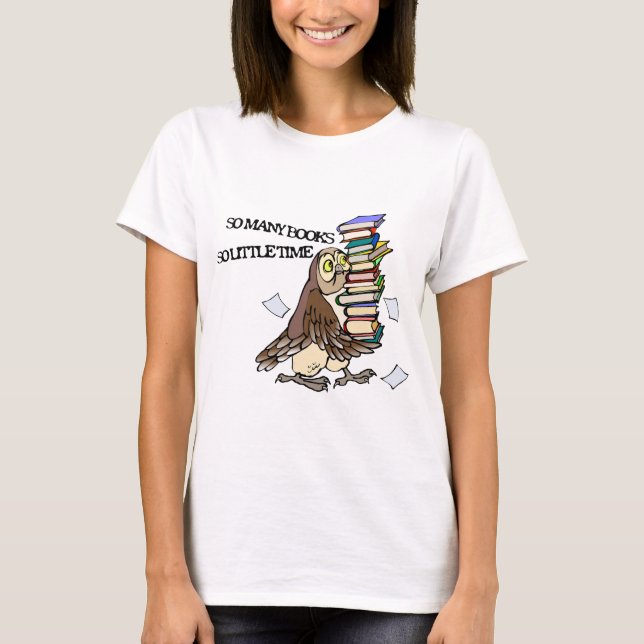 So Many Books T-Shirt (Front)