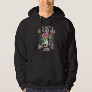 So Many Drummers So Little Time Drummer Hoodie