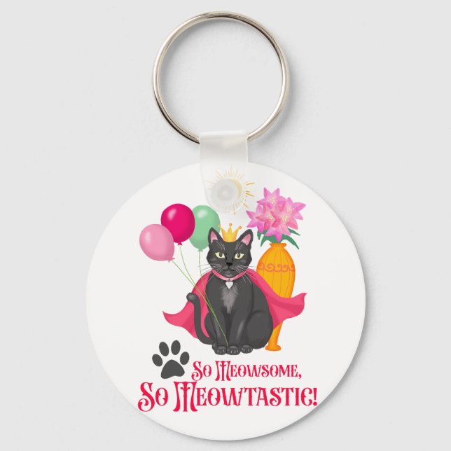 So Meowsome, So Meowtastic! Keychain (Front)