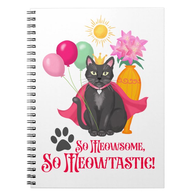 So Meowsome, So Meowtastic! Notebook (Front)