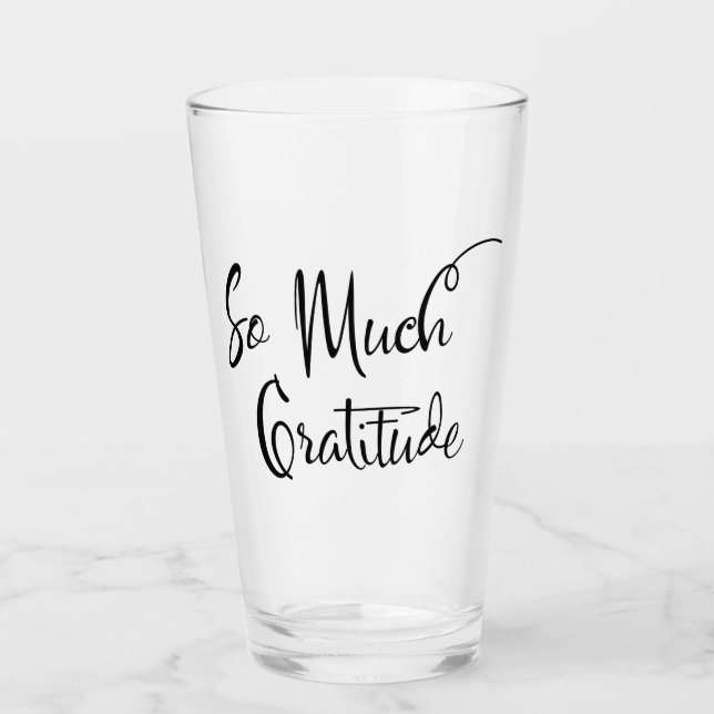 So Much Gratitude Modern Script Simple Typography  Glass (Front)
