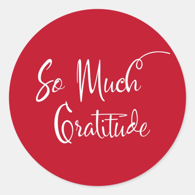 So Much Gratitude Modern Script Typography Red Classic Round Sticker (Front)