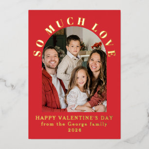 So Much Lovely Valentine Family Custom Foil Holiday Card