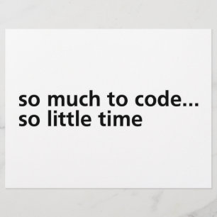 So Much To Code...