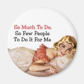 So Much to Do Magnet