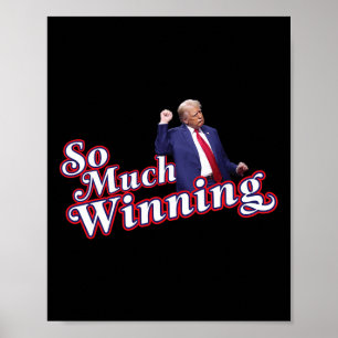 So Much Winning President Donald Trump Dance  Poster