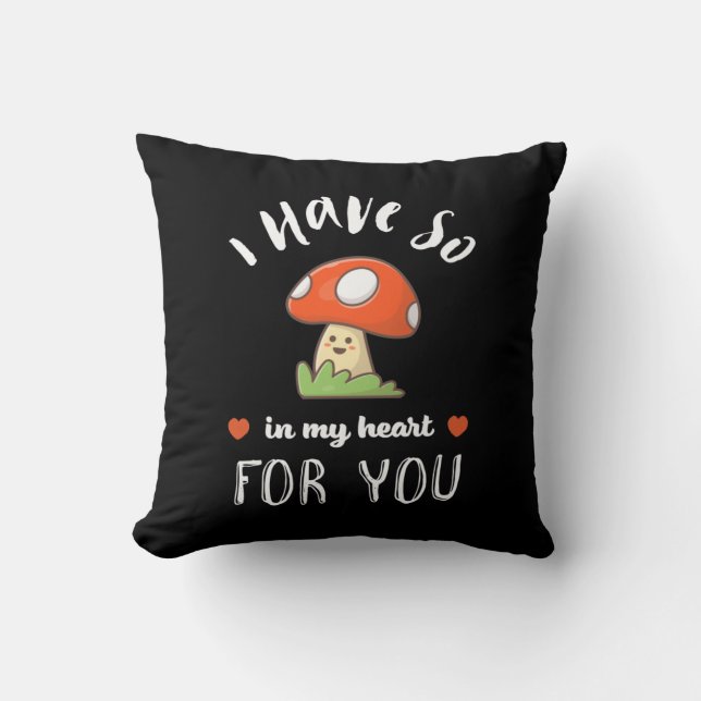 So Mushroom In My Heart Funny Valentine's Day Puns Throw Pillow (Front)
