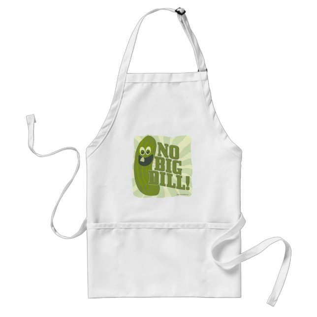 So Not A Big Dill Standard Apron (Front)