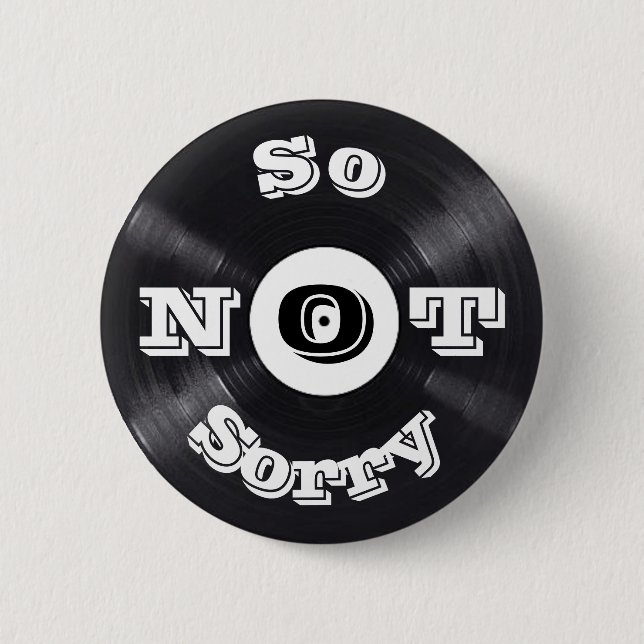 So NOT Sorry 5.5 Cm Round Badge 2 Inch Round Button (Front)