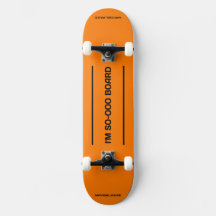 ...SO-OOO BOARD skateboard: burnt orange