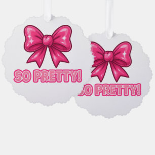 So Pretty Pink Bow — Coquette Compliment Vibes Ornament Card