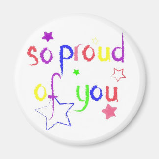 So proud of you ... Magnet