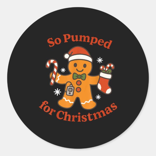 So Pumped For Christmas T1d Funny Diabetic Gingerb Classic Round Sticker (Front)