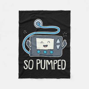 So Pumped I Insulin Pump Diabetic Type 1 Diabetes Fleece Blanket