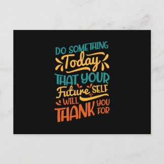 So something today that your future postcard