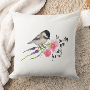 So Sweetly You Sing For Me Chickadee Watercolor Throw Pillow