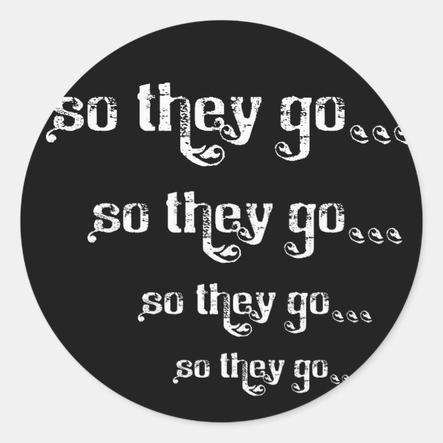 So They Go... Roll-fade logo Stickers (Front)