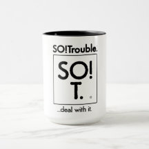 SO!Trouble. ...deal with it.