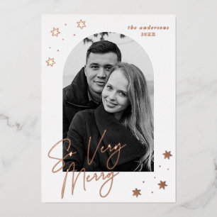 So Very Merry Rose Gold Foil Arch Photo Foil Holiday Card