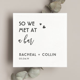 So We Met At a Bar Custom Love Story Wedding Napkin