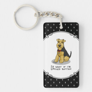 So What if I'm Spoiled Rotten Dog Welsh Terrier Keychain