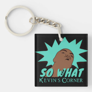 So What Now What Keychain