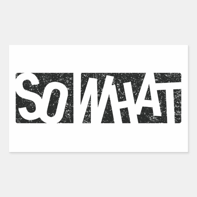So What Sticker (Front)