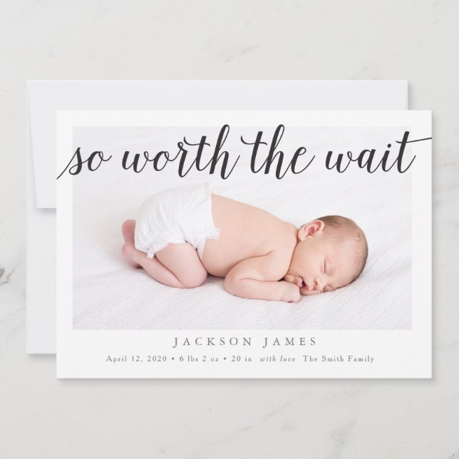 So Worth the Wait Photo Birth Announcement (Front)