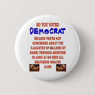 SO YOU VOTED DEMOCTAT 2 INCH ROUND BUTTON