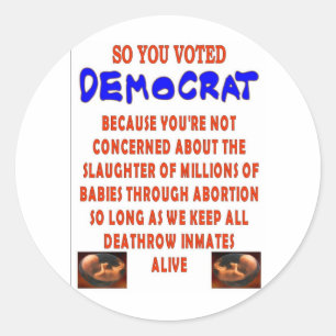SO YOU VOTED DEMOCTAT CLASSIC ROUND STICKER