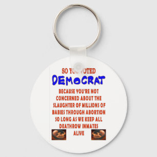SO YOU VOTED DEMOCTAT KEYCHAIN