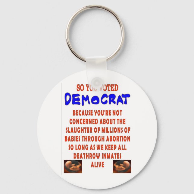SO YOU VOTED DEMOCTAT KEYCHAIN (Front)