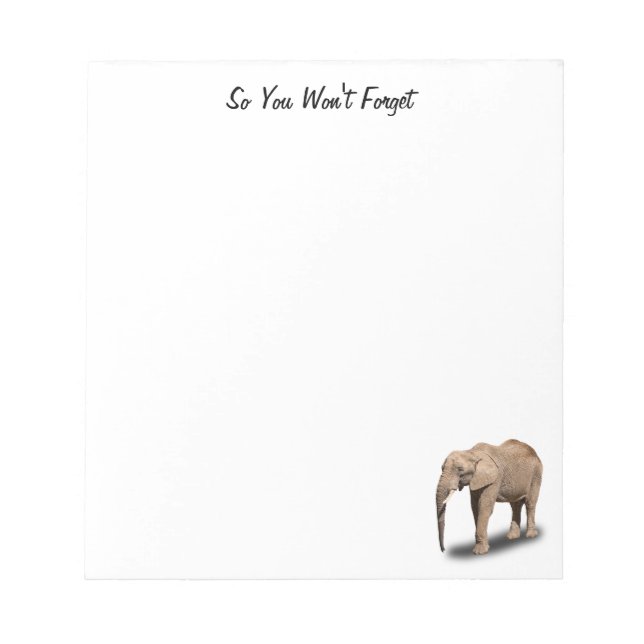 SO YOU WON'T FORGET = ELEPHANT NOTEPAD (Front)
