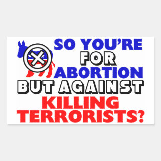 So You're For Abortion... Sticker