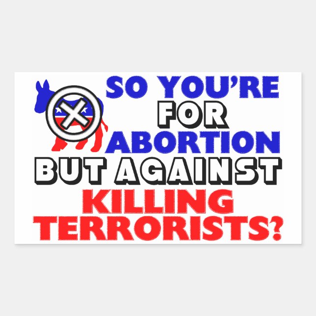 So You're For Abortion... Sticker (Front)