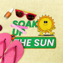 SOAK UP THE SUN