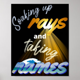 Soaking Up Rays and Taking Names Summertime Poster