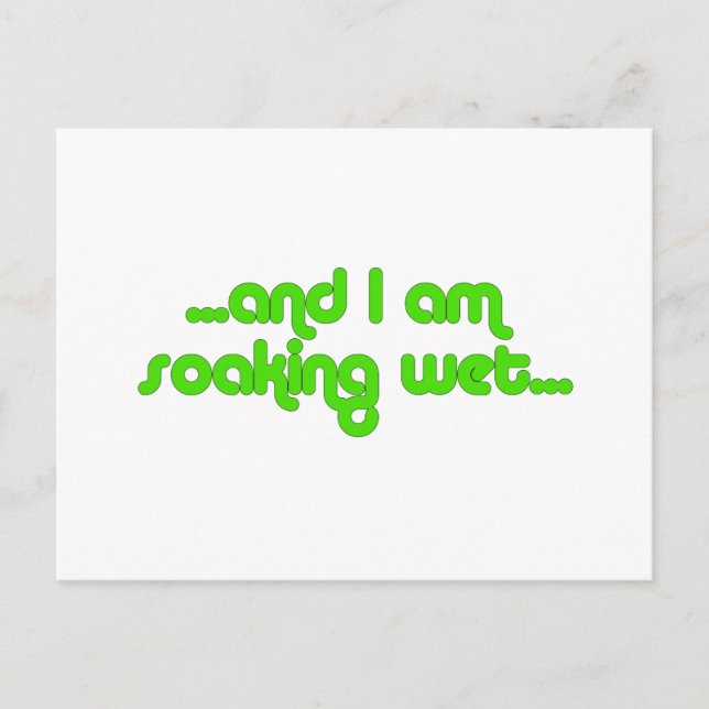 Soaking Wet Green Postcard (Front)