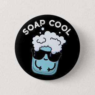 Soap Cool Funny Soap Pun Dark BG 2 Inch Round Button