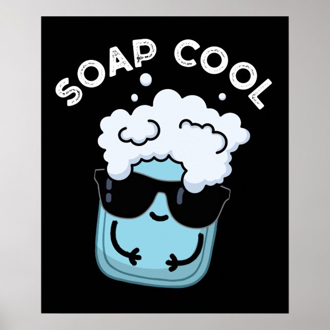 Soap Cool Funny Soap Pun Dark BG Poster (Front)