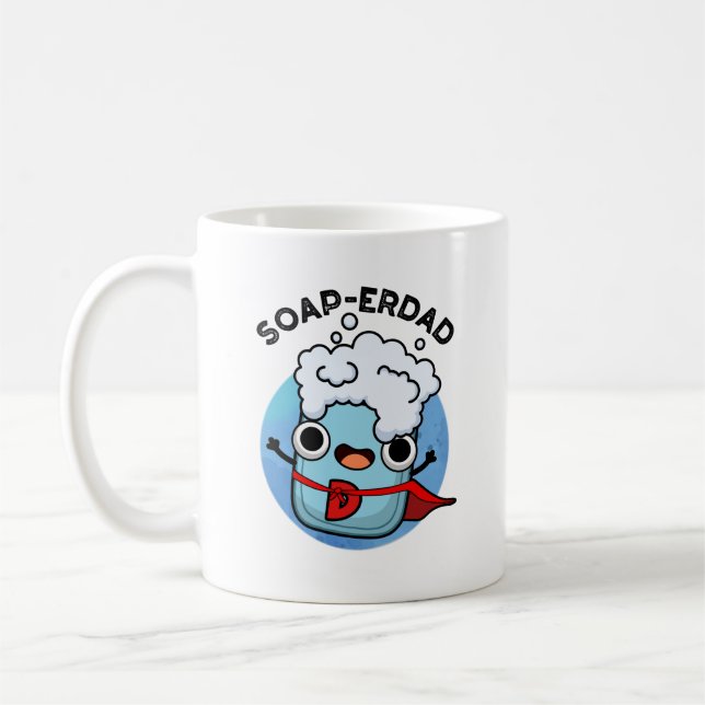 Soap-erdad Funny soap Dad Pun  Coffee Mug (Left)