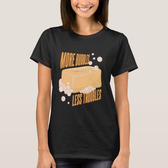 Soap Maker Soap Making T-Shirt (Front)