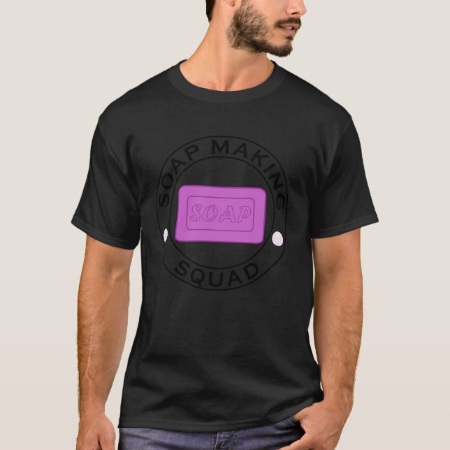 Soap Making Crafting Hobby Creative Crafter T-Shirt (Front)