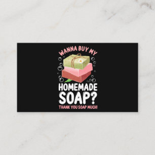 Soap Making Crafting Wanna Buy My Homemade Soap Th Business Card