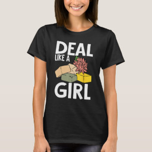 Soap Making Soap Maker Soapologist Deal Like A Gir T-Shirt