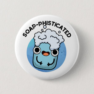 Soap-phisticated Cute Soap Pun 2 Inch Round Button
