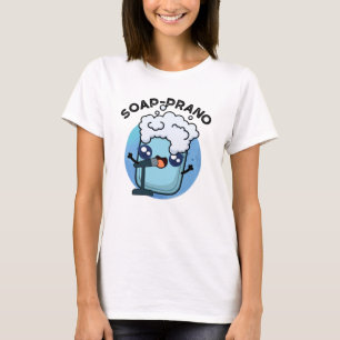 Soap-prano Funny Soprano Soap Pun  T-Shirt